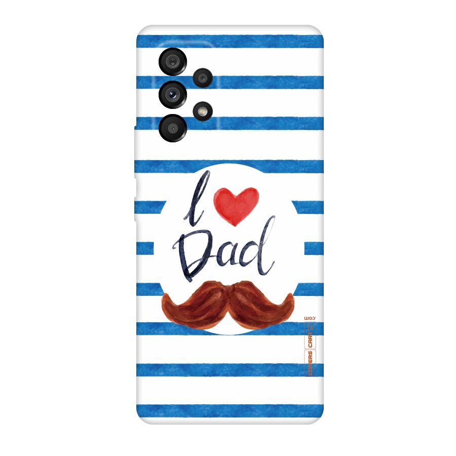 I Love Dad Original Polycarbonate Back Case for Galaxy A53 5G