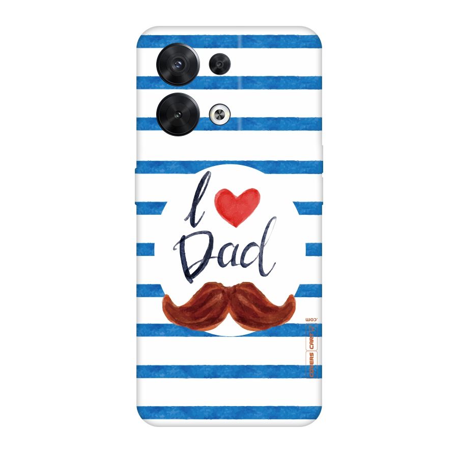 I Love Dad Original Polycarbonate Back Case for Oppo Reno8 5G