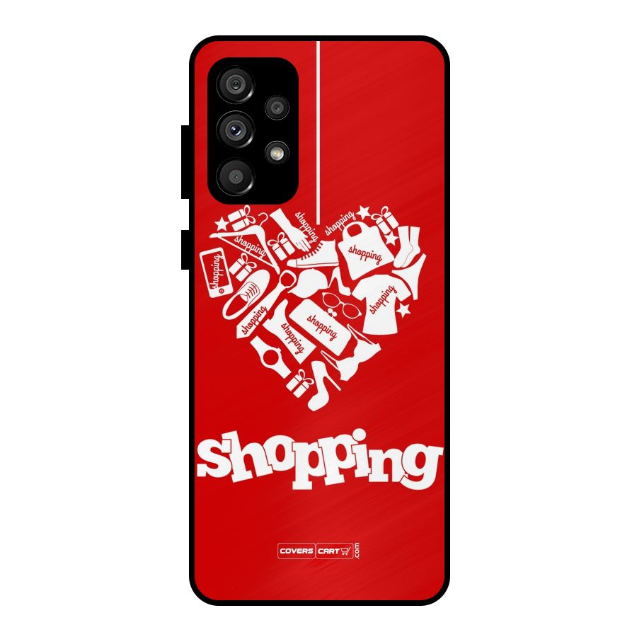 I Love Shopping Metal Back Case for Galaxy A73 5G