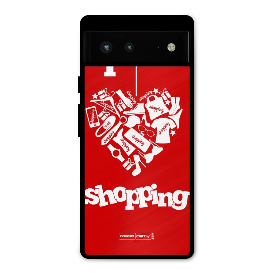 I Love Shopping Metal Back Case for Google Pixel 6