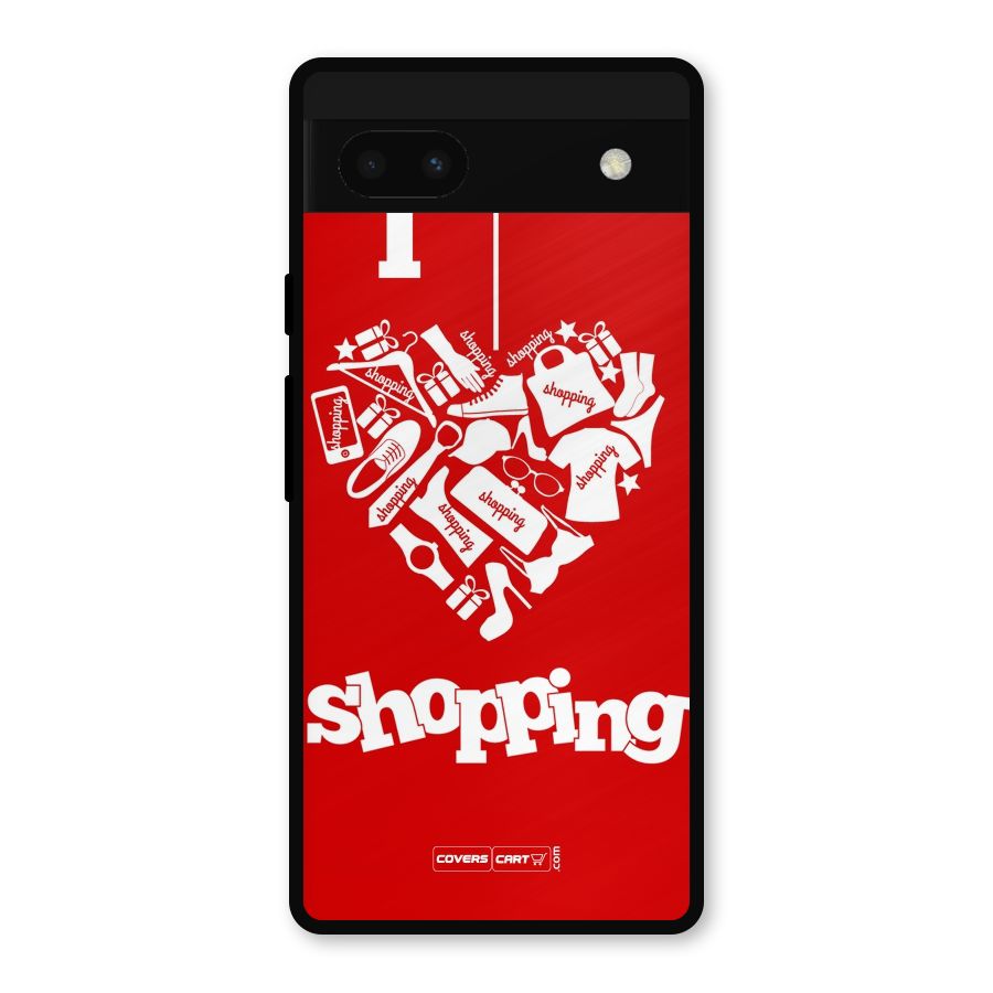 I Love Shopping Metal Back Case for Google Pixel 6a