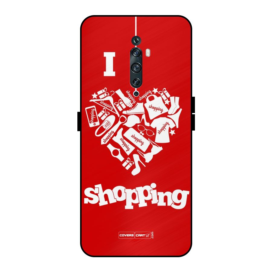 I Love Shopping Metal Back Case for Oppo Reno2 Z
