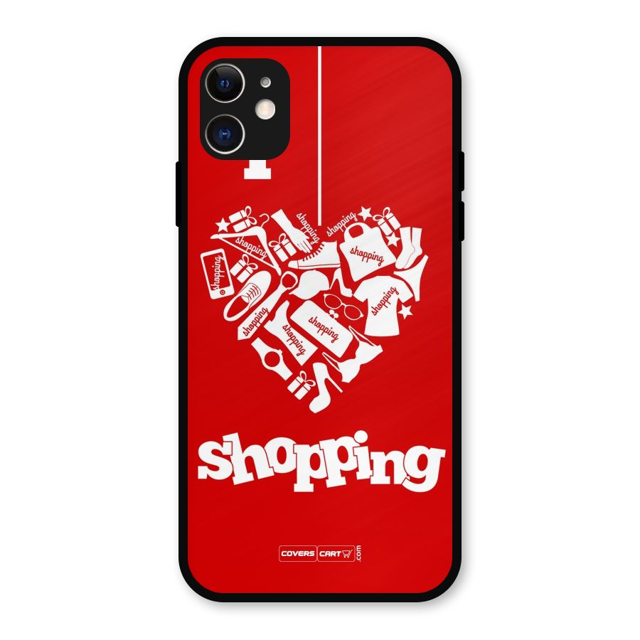 I Love Shopping Metal Back Case for iPhone 11