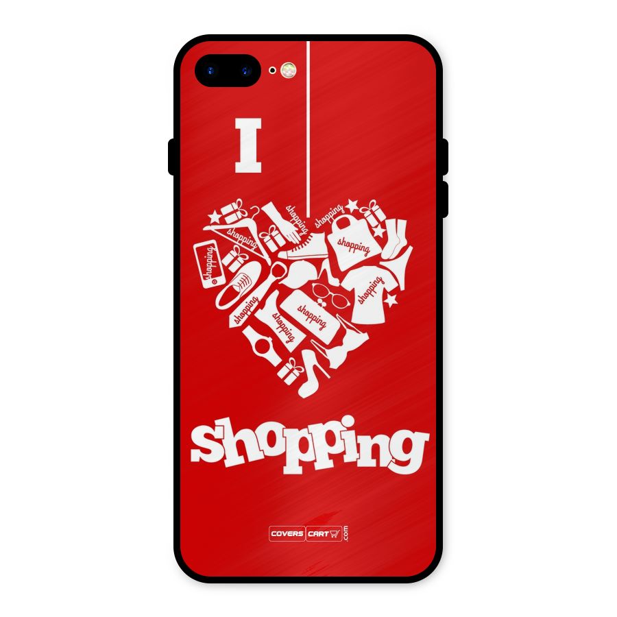 I Love Shopping Metal Back Case for iPhone 8 Plus