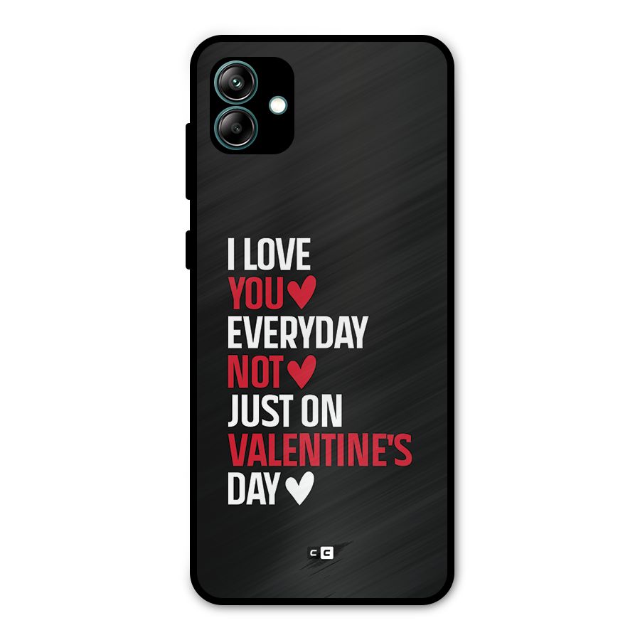 I Love You Everyday Metal Back Case for Galaxy A04