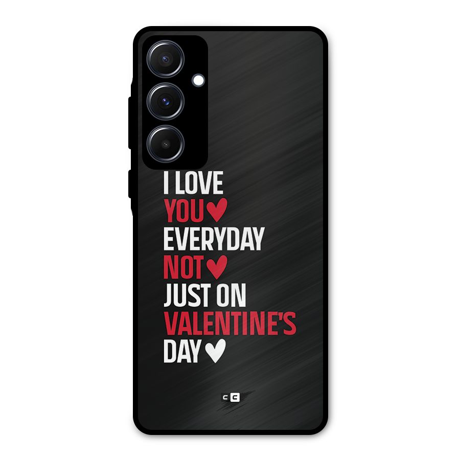 I Love You Everyday Metal Back Case for Galaxy A55