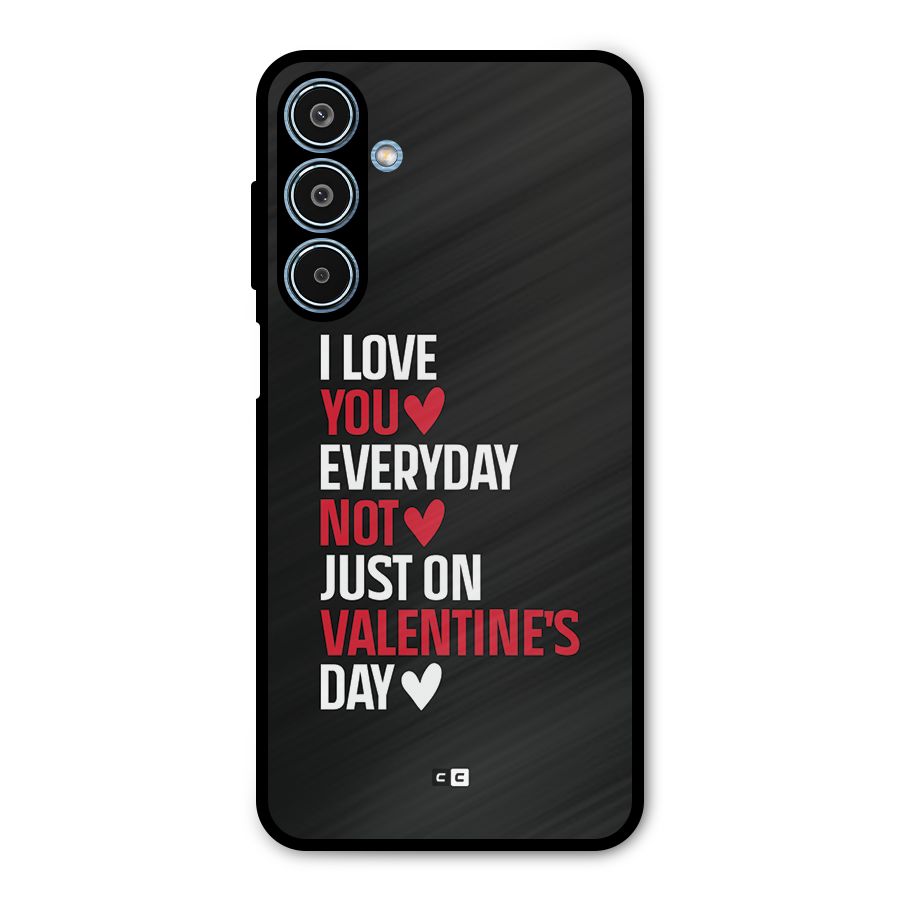 I Love You Everyday Metal Back Case for Galaxy M35