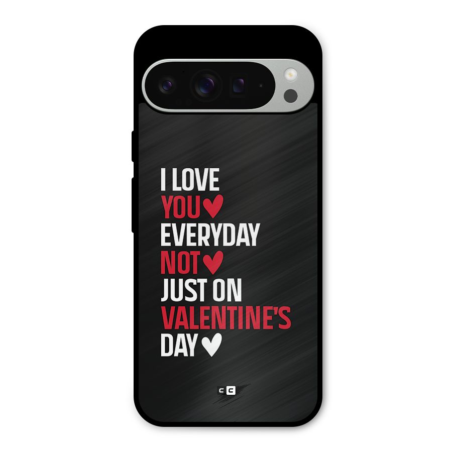 I Love You Everyday Metal Back Case for Google Pixel 9 Pro XL