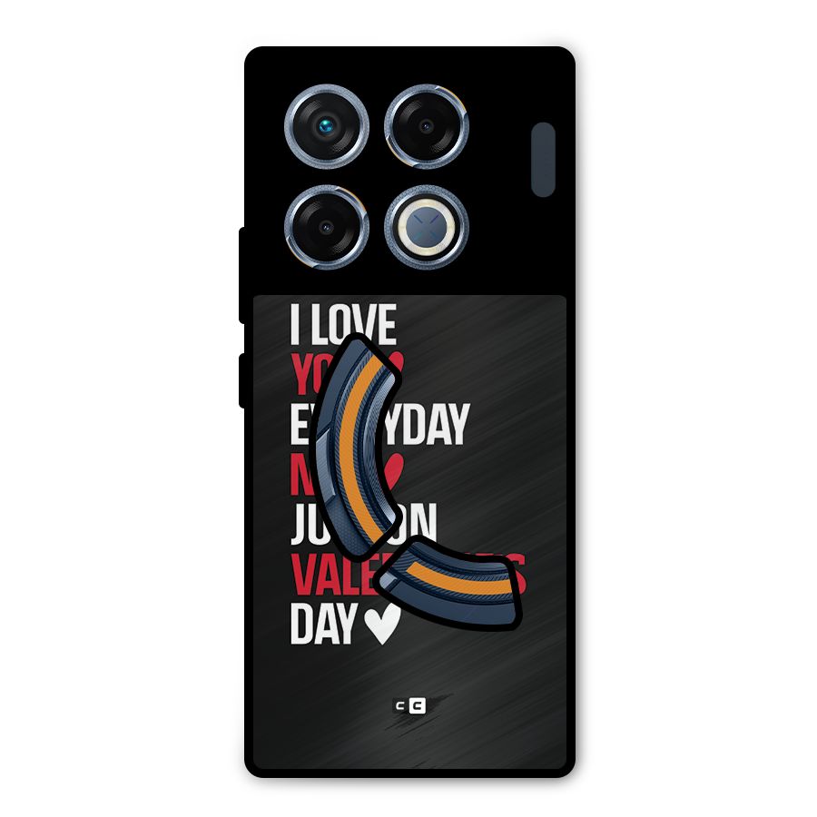 I Love You Everyday Metal Back Case for Infinix GT 20 Pro
