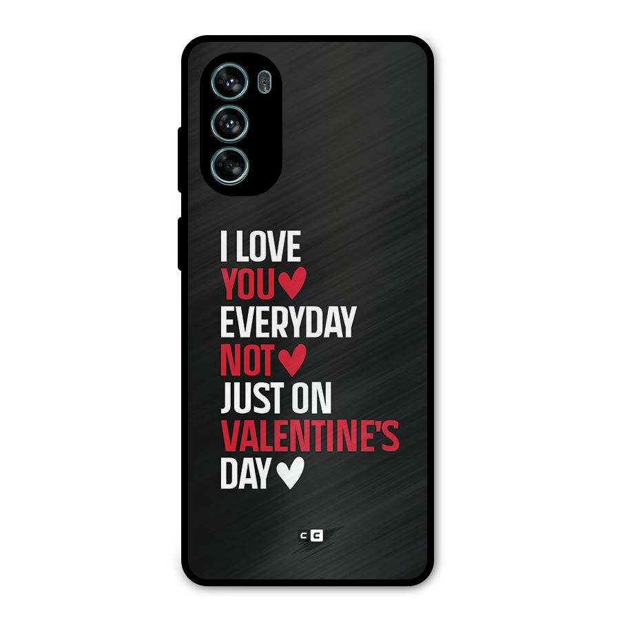 I Love You Everyday Metal Back Case for Moto G62