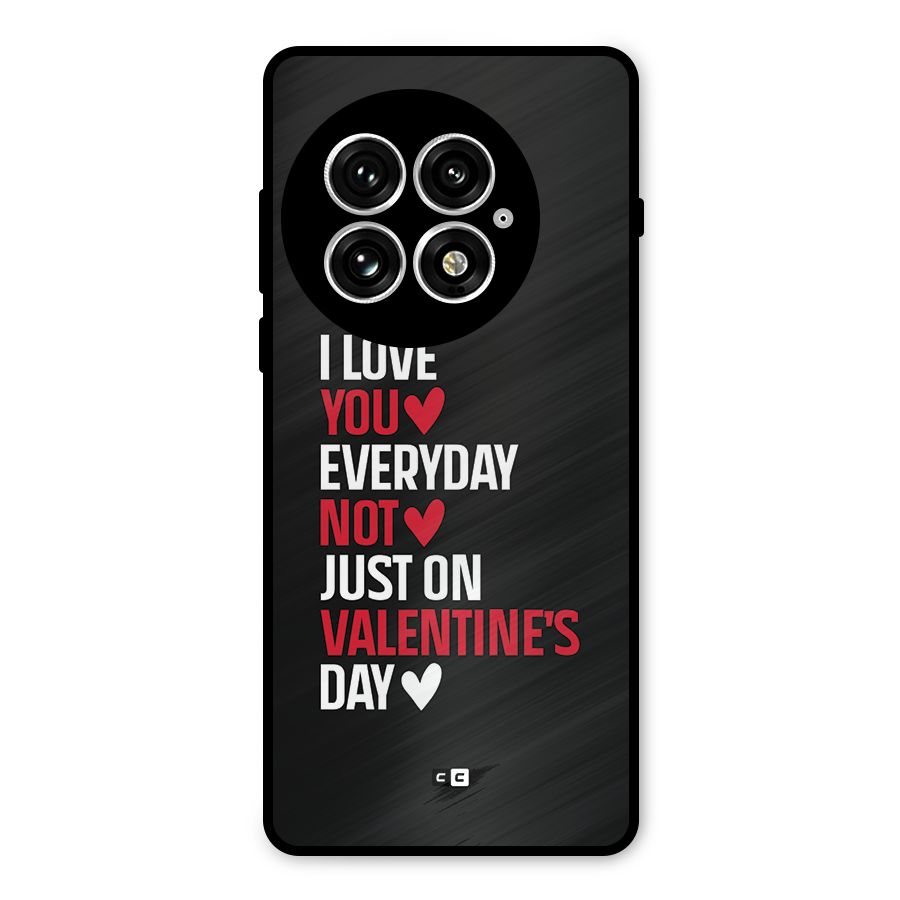 I Love You Everyday Metal Back Case for OnePlus 13
