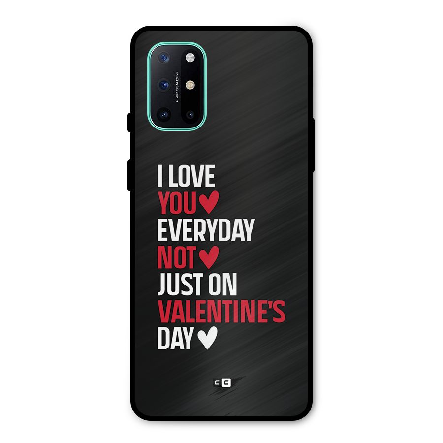 I Love You Everyday Metal Back Case for OnePlus 8T