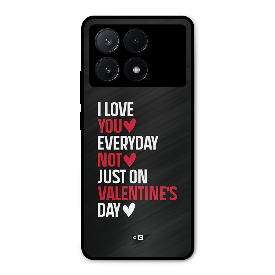 I Love You Everyday Metal Back Case for Poco X6 Pro