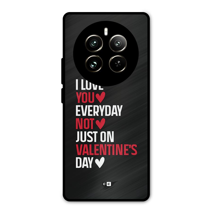 I Love You Everyday Metal Back Case for Realme 12 Pro