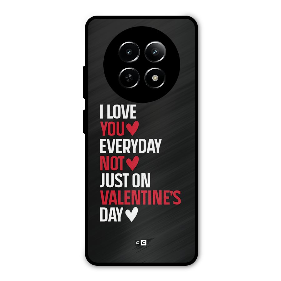 I Love You Everyday Metal Back Case for Realme 12x 5G