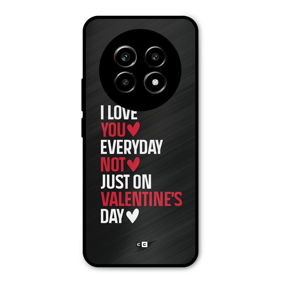 I Love You Everyday Metal Back Case for Realme 13 Pro