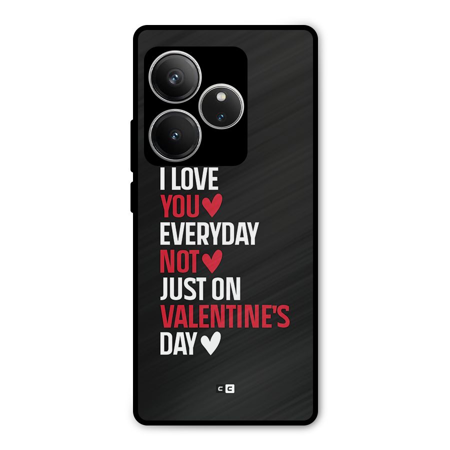 I Love You Everyday Metal Back Case for Realme GT 6