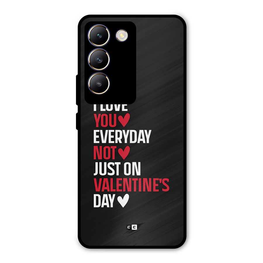 I Love You Everyday Metal Back Case for Vivo T3 5G
