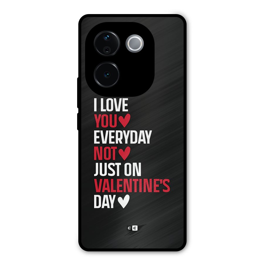 I Love You Everyday Metal Back Case for Vivo T3 Pro
