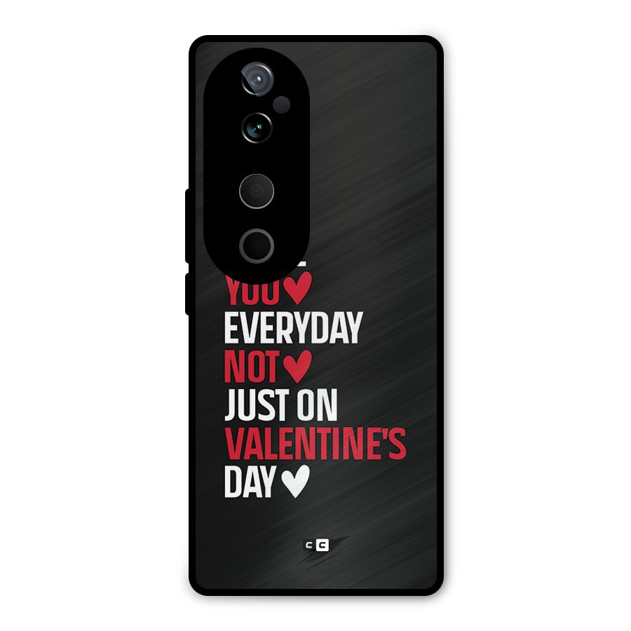 I Love You Everyday Metal Back Case for Vivo T3 Ultra