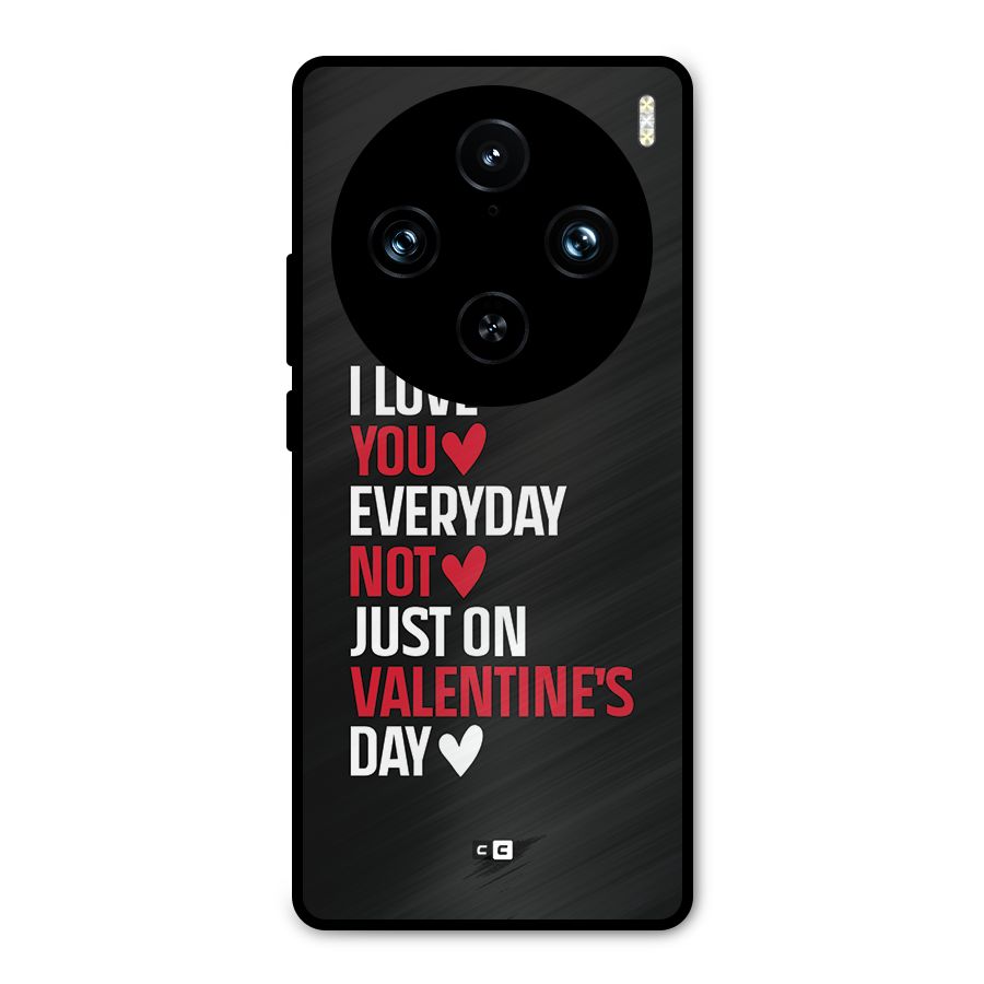 I Love You Everyday Metal Back Case for Vivo X100 Pro