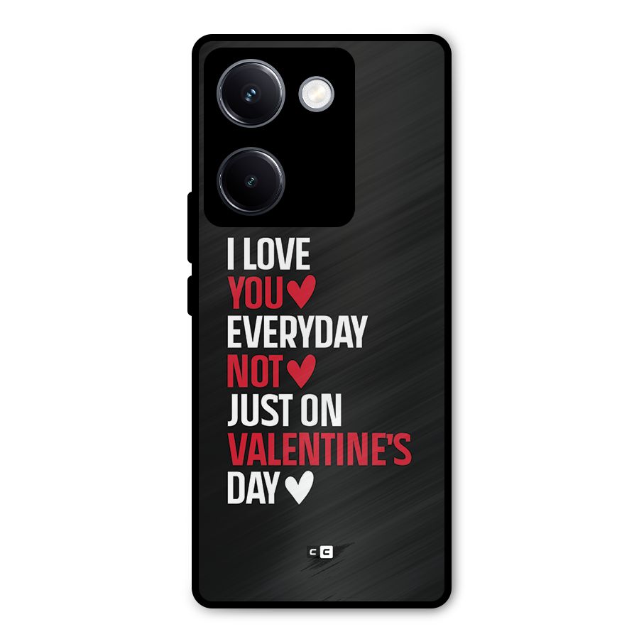 I Love You Everyday Metal Back Case for Vivo Y300 Plus