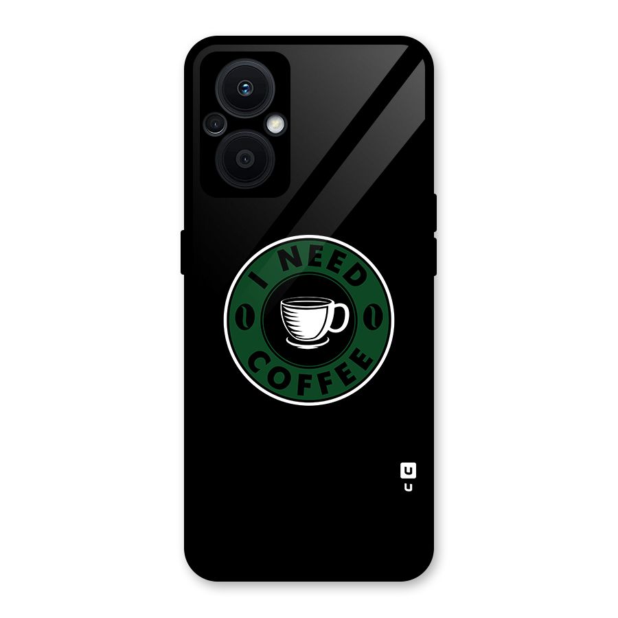 I Need Coffee Classic Glass Back Case for Oppo F21s Pro 5G