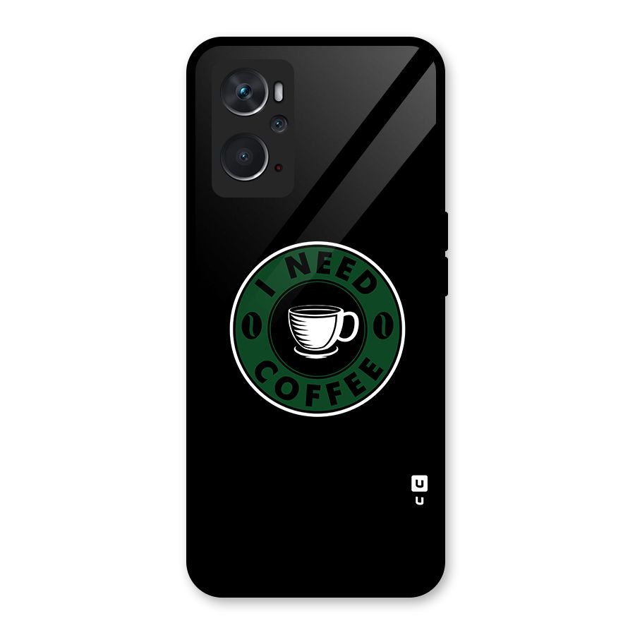 I Need Coffee Classic Glass Back Case for Oppo K10 4G