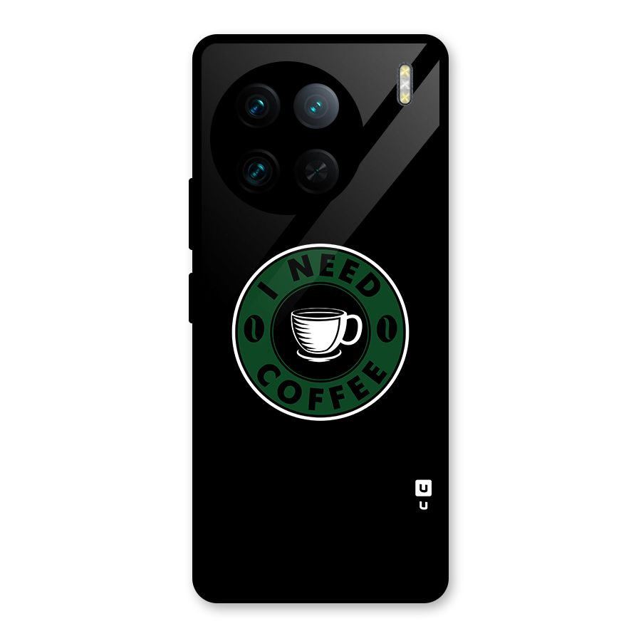 I Need Coffee Classic Glass Back Case for Vivo X90 Pro