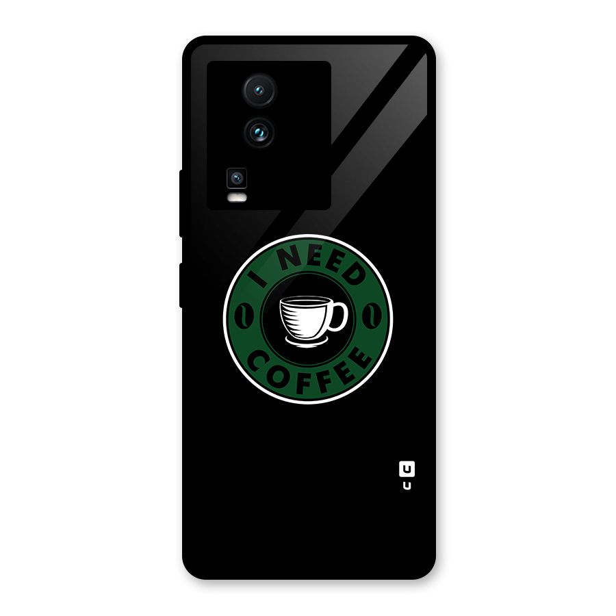 I Need Coffee Classic Glass Back Case for Vivo iQOO Neo 7 Pro