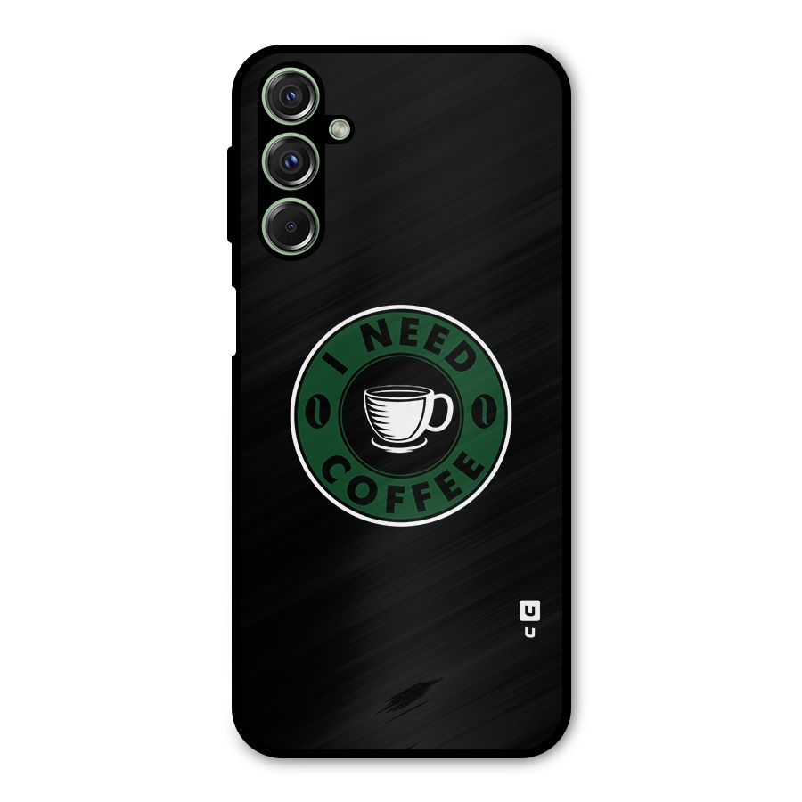 I Need Coffee Classic Metal Back Case for Galaxy F34