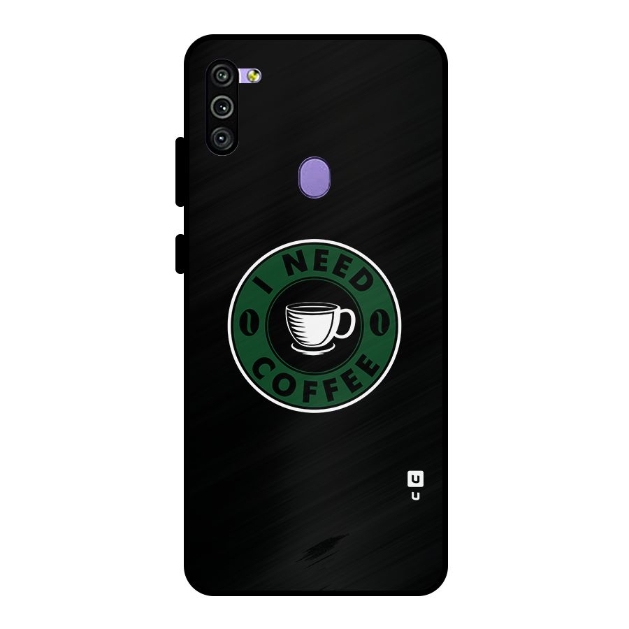 I Need Coffee Classic Metal Back Case for Galaxy M11