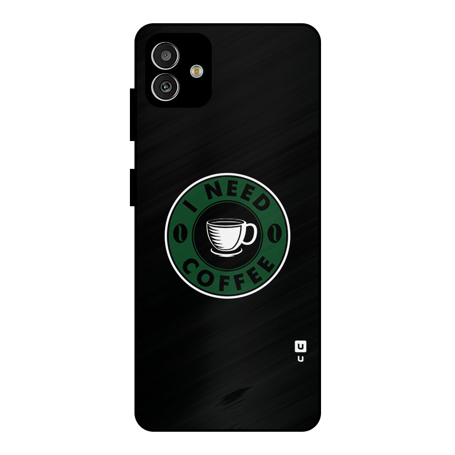 I Need Coffee Classic Metal Back Case for Galaxy M13 5G