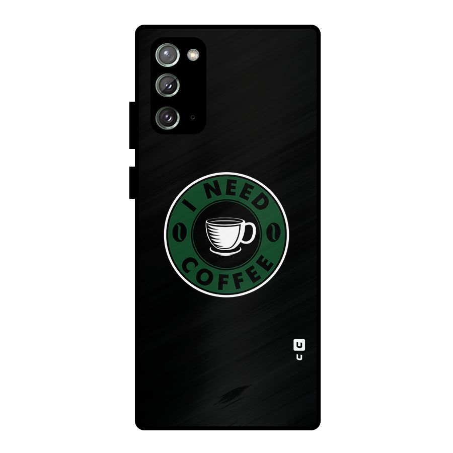 I Need Coffee Classic Metal Back Case for Galaxy Note 20