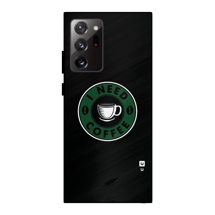 I Need Coffee Classic Metal Back Case for Galaxy Note 20 Ultra