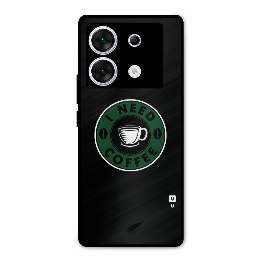 I Need Coffee Classic Metal Back Case for Infinix Zero 30 5G