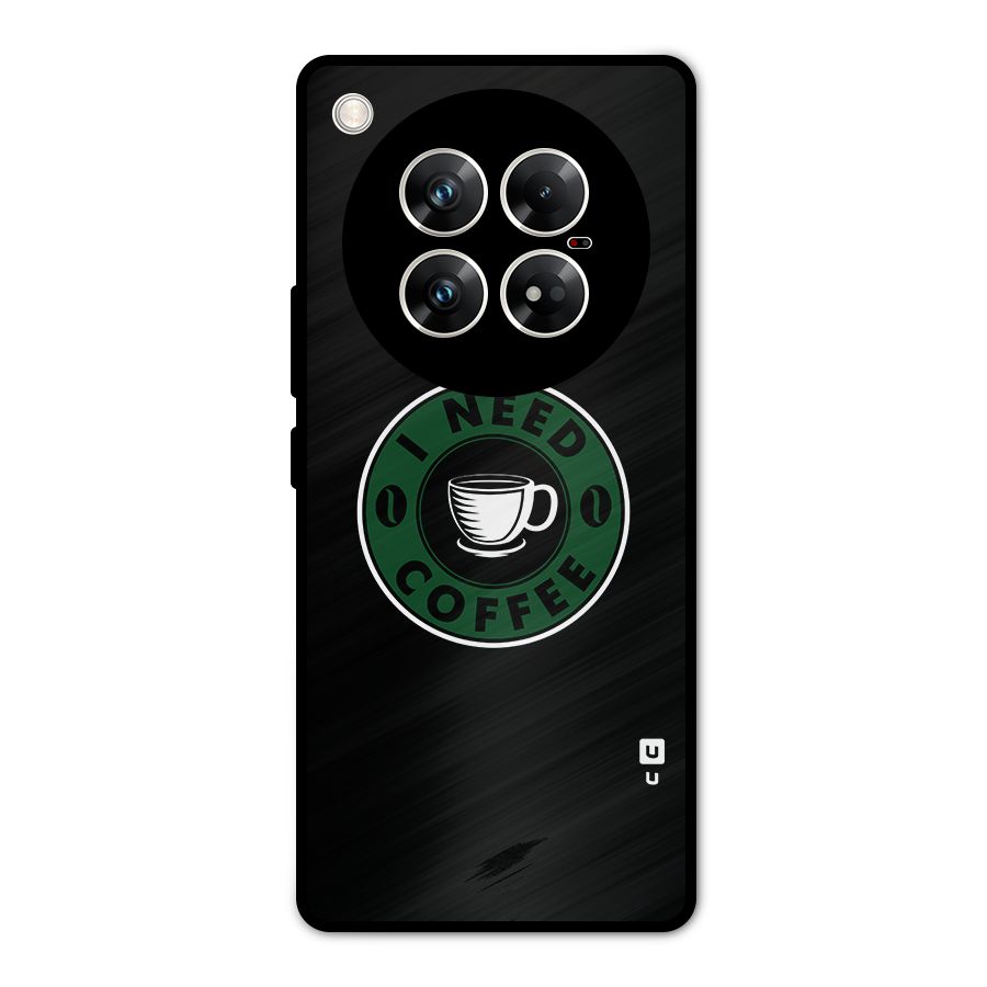 I Need Coffee Classic Metal Back Case for Infinix Zero 40 5G