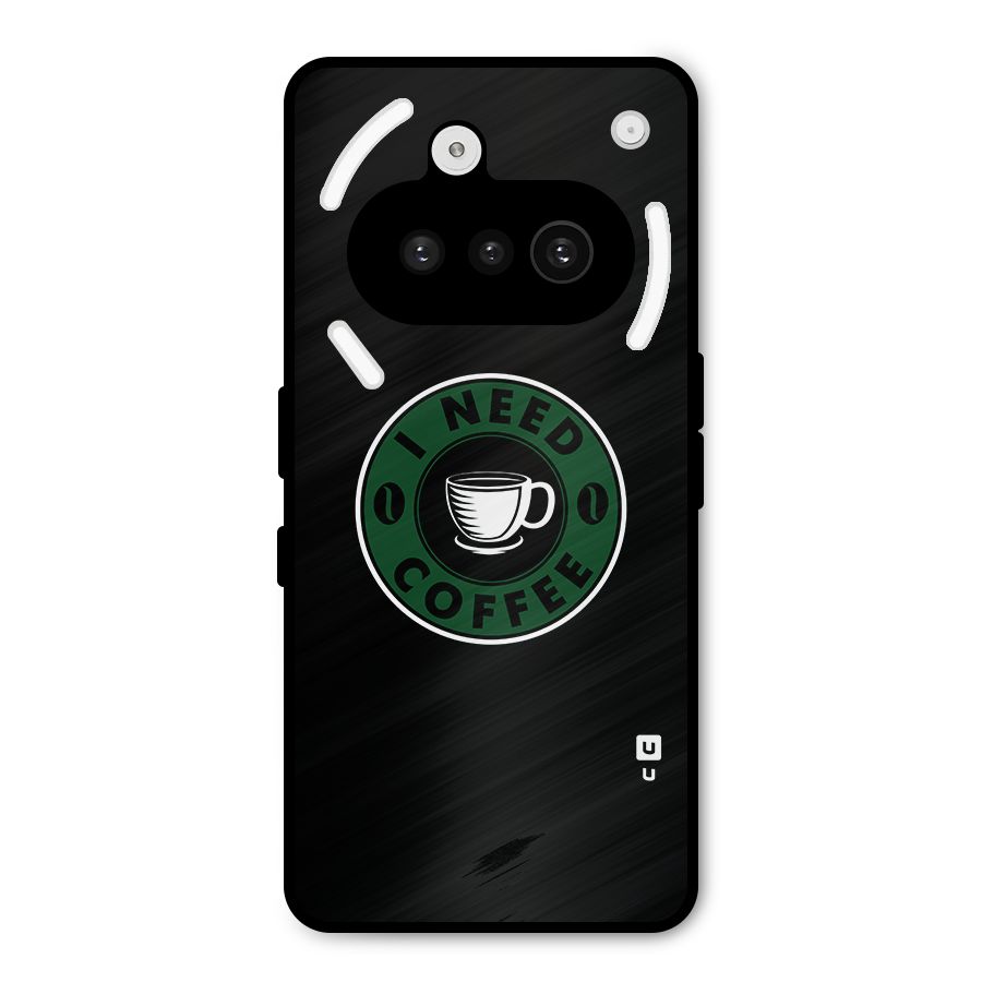 I Need Coffee Classic Metal Back Case for Nothing Phone 3a