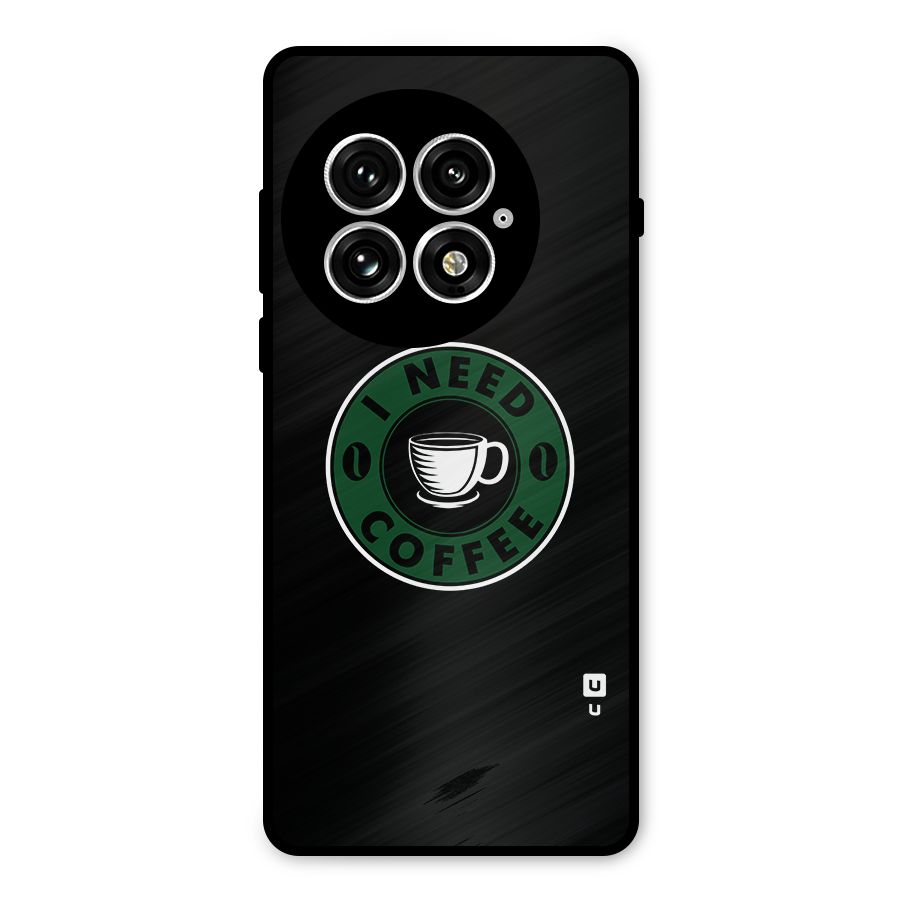 I Need Coffee Classic Metal Back Case for OnePlus 13