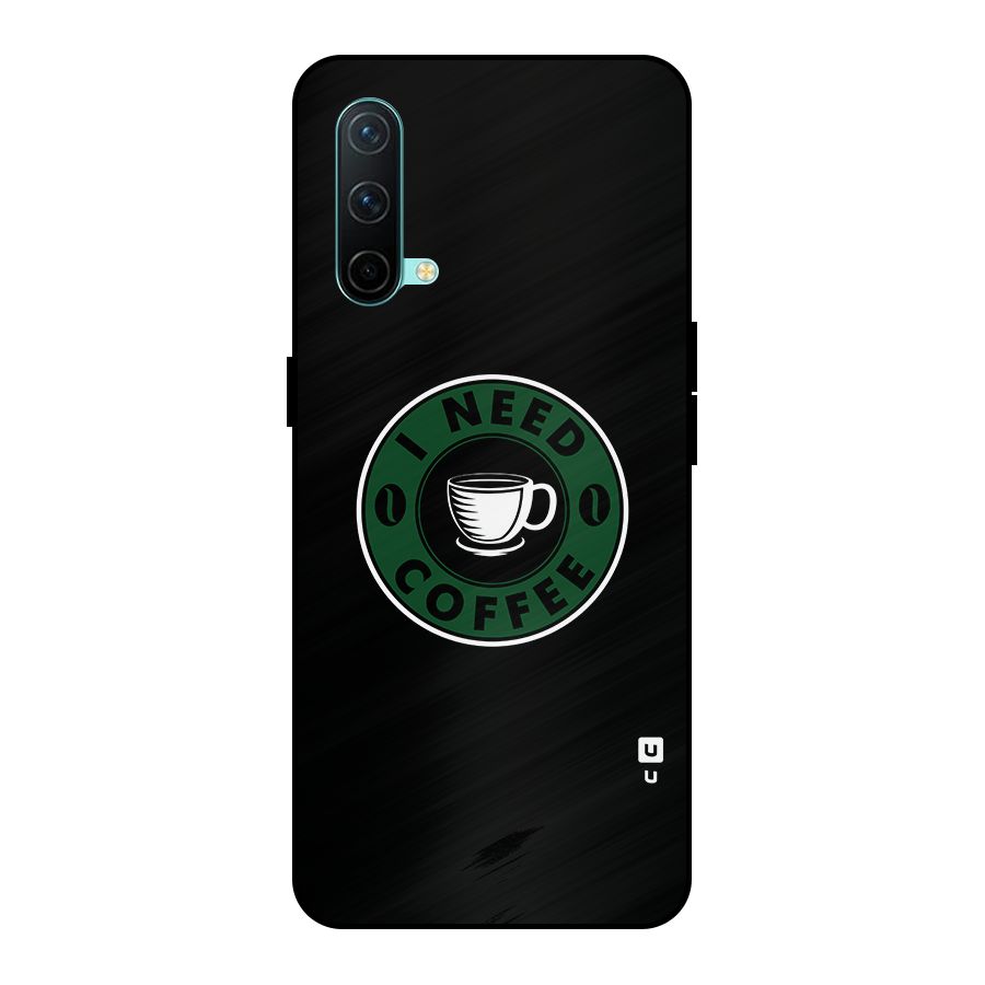 I Need Coffee Classic Metal Back Case for OnePlus Nord CE 5G