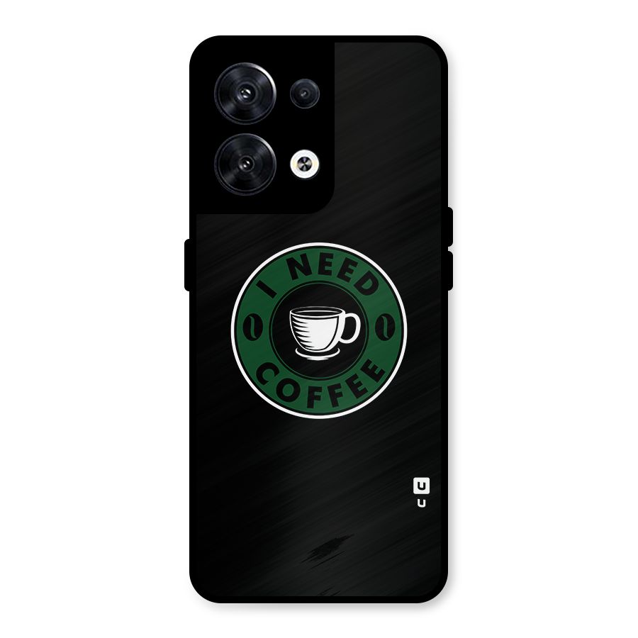 I Need Coffee Classic Metal Back Case for Oppo Reno8 5G
