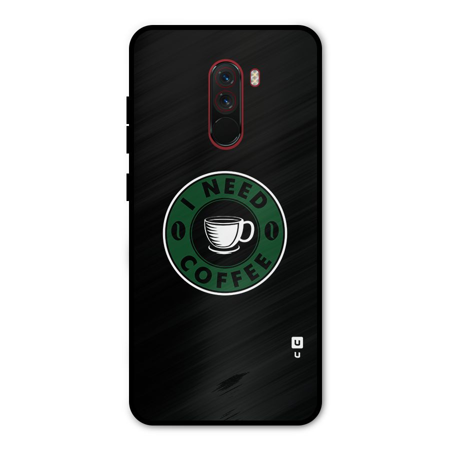 I Need Coffee Classic Metal Back Case for Poco F1