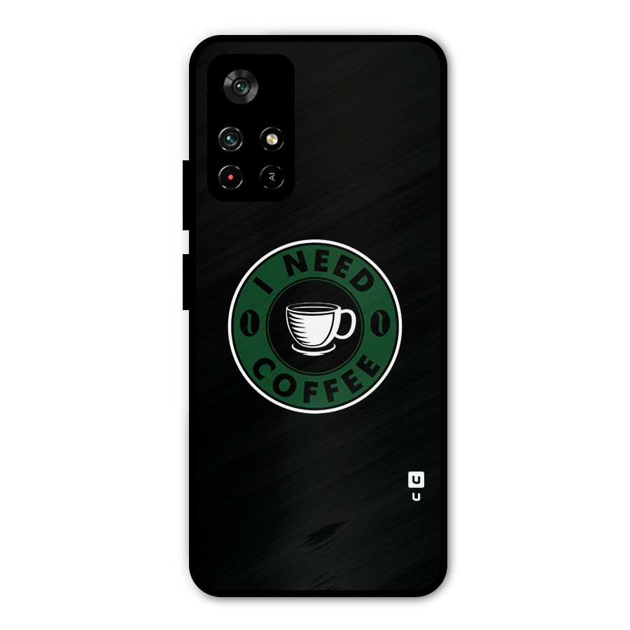 I Need Coffee Classic Metal Back Case for Poco M4 Pro 5G