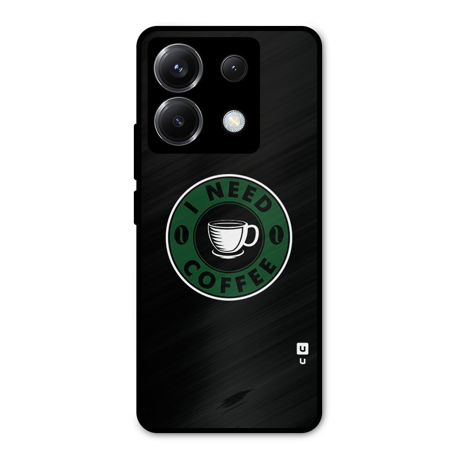 I Need Coffee Classic Metal Back Case for Poco X6