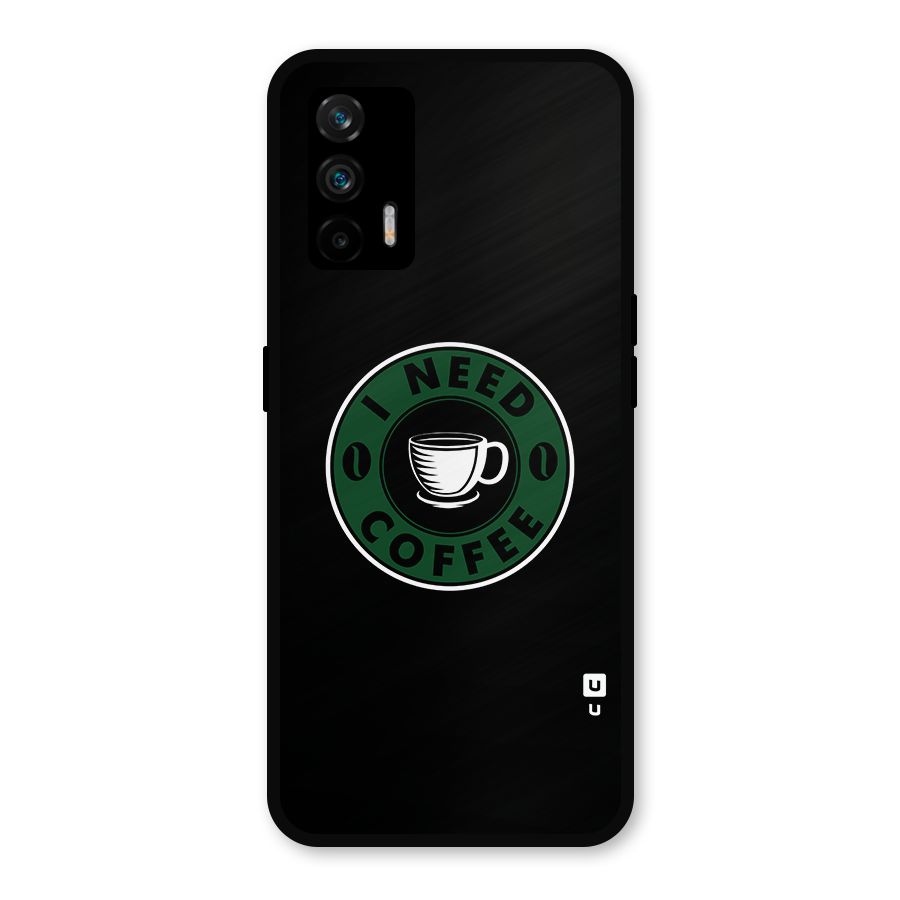 I Need Coffee Classic Metal Back Case for Realme GT 5G