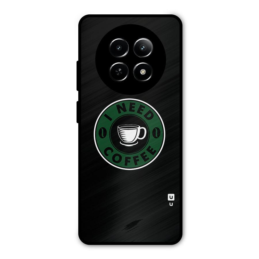 I Need Coffee Classic Metal Back Case for Realme Narzo N65