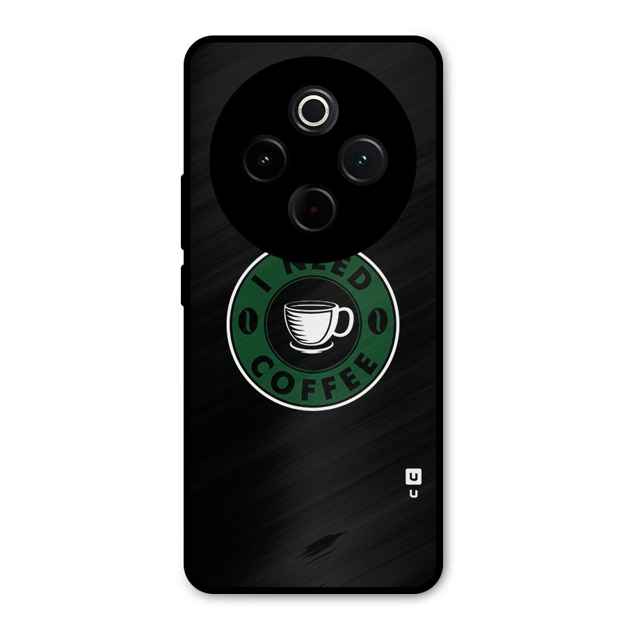 I Need Coffee Classic Metal Back Case for Vivo T4