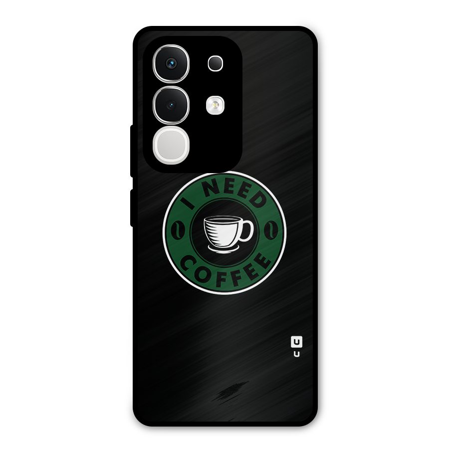 I Need Coffee Classic Metal Back Case for Vivo T4x