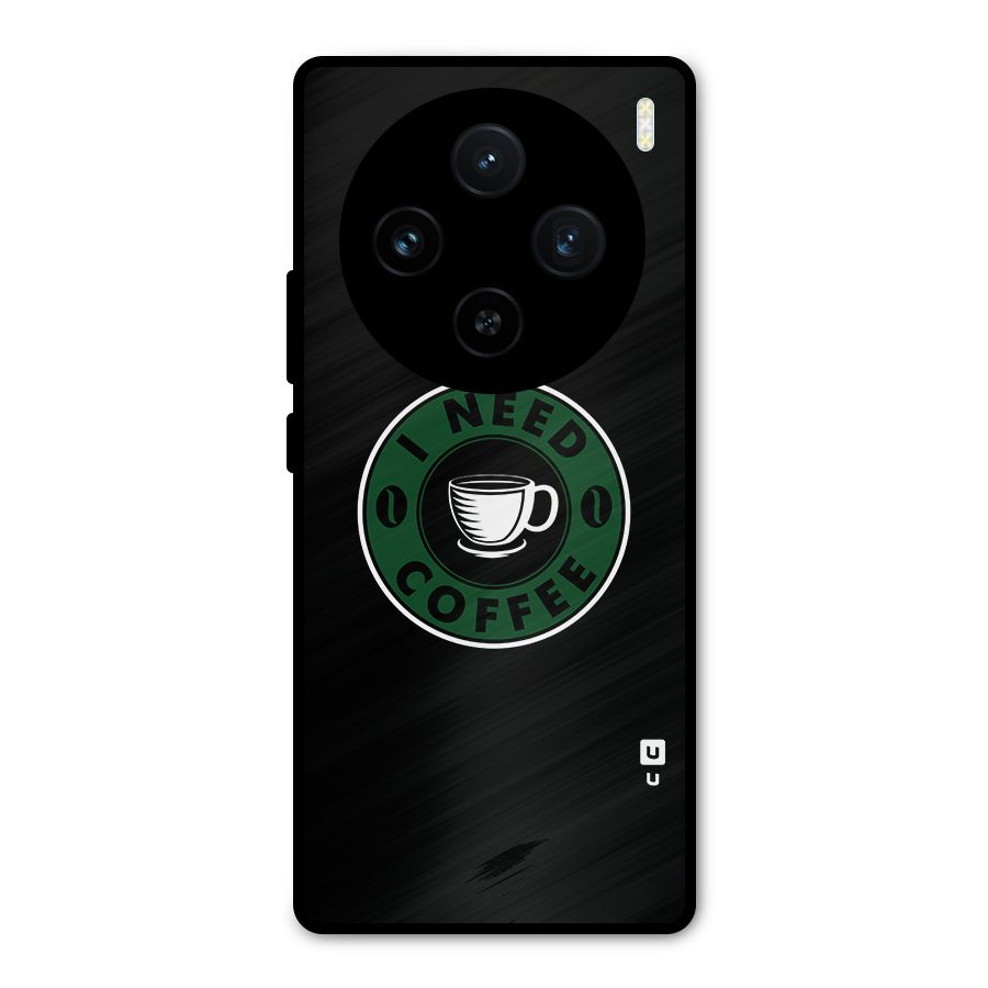 I Need Coffee Classic Metal Back Case for Vivo X100