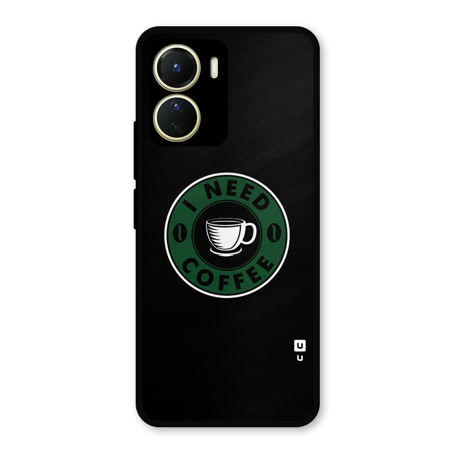 I Need Coffee Classic Metal Back Case for Vivo Y16
